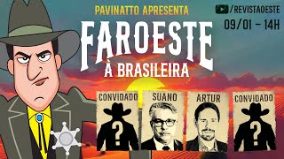 FAROESTE À BRASILEIRA, com Tiago Pavinatto - 09/01/2025