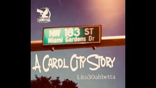 Lito30ahbetta - A Carol City Story (Official Audio)