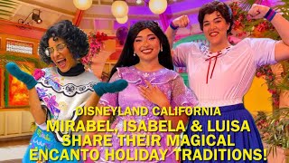 Sisters Mirabel, Isabela & Luisa Share Their MAGICAL Encanto Holiday Traditions, Disneyland #disney