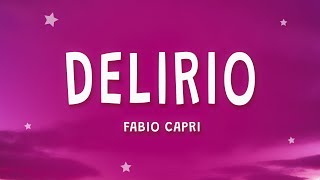 Fabio Capri - Delirio (Letra)