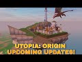 Utopia:Origin | Upcoming Updates | New Merge Pet | Floating Hearths!