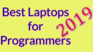 Best Laptops for Programming in 2019