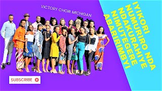 NITWIZERA  YESU TUZABONA CYAGITONDO IGITONDO CYiZA CUBUGINGO Hamwe na victory choir  Michigan