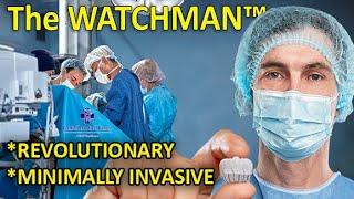 From AFib to Freedom: How the Watchman™ Device is Changing Lives 【左心耳封閉植入物】最具突破性的預防中風的先進手術#嘉惠爾醫院