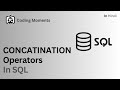 #38|| CONCATINATION OPERATOR AND CONCAT() FUNCTION IN SQL || SQL LECTURE FOR BEGINNERS