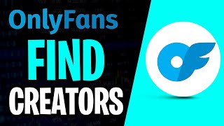 How to Find Creators on OnlyFans (Search for Your Favorite Creators!)