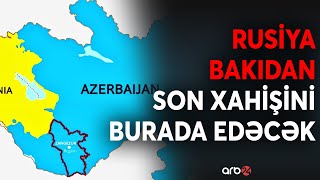 Bakı və Moskvanın son razılığı: Zəngəzura rus nəzarəti qarşılığında Naxçıvanla quru yolu açılır?