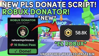 NEW Pls donate script Robux Donator 💸🔥Pastebin/Keyless Unpatched Latest Version ⚡ Pastebin Link