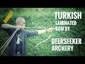 Turkish laminated Bow by Deerseeker Archery - Review