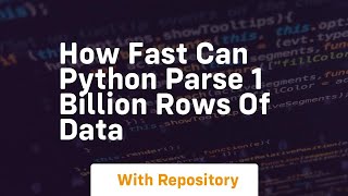 how fast can python parse 1 billion rows of data