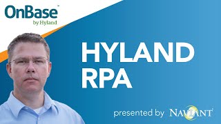 Hyland RPA - How to Use \u0026 Implement Hyland RPA Quickly in OnBase