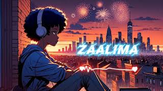 o Zalima Lo-fi Songs