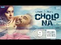 Download Habib & Fuad's 'Cholo Na' | Bengali Holiday Romance Song | 2018 | Angshu | Asif Iqbal | Sharlina In Mp4 3Gp Full HD Video