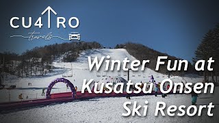 Winter Fun at Kusatsu Onsen Ski Resort / 草津温泉スキー場.  - [Cu4tro Travels]