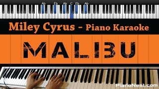 Miley Cyrus - Malibu - Piano Karaoke / Sing Along / Cover with Lyrics