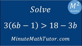 Solve 3(6b-1)›18-3b