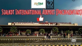 Sialkot International Airport (Documentary)