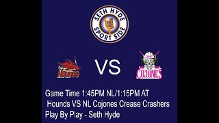 Finals Atlantic AAA Cup Hounds VS NL Cojones Crease Crashers