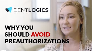 Dental Insurance 101 - Why you Should Avoid Preauthorizations in your Dental Office