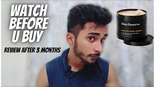 Men Deserve Hair Styling Cream Review After 3 Months