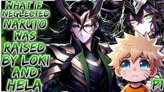 What If Neglected Naruto Was Raised By Loki And Hela