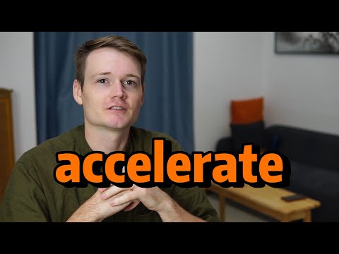What is the meaning of accelerate?