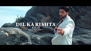 RICH | DIL KA RISHTA (PROD BY SUNNY-R)