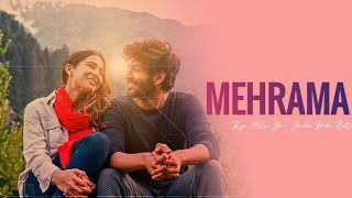 Mehrama Song- Lyrical Video| Darshan Raval | Antra Mitra | Love Aaj Kal | Kartik Aryan | Sara K