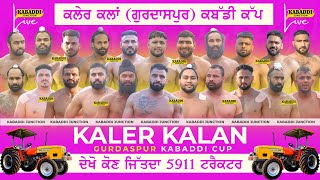 LIVE KALER KALAN (GURDASPUR) KABADDI CUP TOURNAMENT | LIVE KABADDI | KABADDI LIVE TODAY