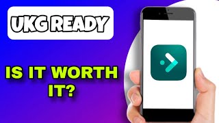 UKG READY APP REVIEW - IS IT WORTH IT? (EXPLAINED)