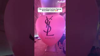 Experience YSL Loveshine Factory Pop-up in KL! 😍💖