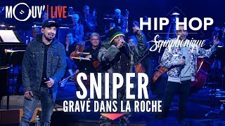 SNIPER : "Gravé dans la roche" (live @ Hip Hop Symphonique 3)