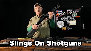 Uncle Tim Talks - Slings On Shotguns