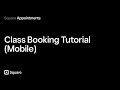 How To Create a Class Using Your Square Appointments POS or Mobile App