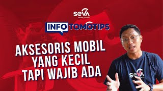 AKSESORIS KECIL MOBIL YANG PENTING! WAJIB BGT ADA NIH SOB | InfotomoTips