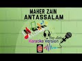#KARAOKE Maher Zain - Antassalam | Karaoke Unik
