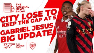 The Arsenal News Show EP242: Man City Lose, Gabriel Jesus Injury Boost, WSL Disappointment