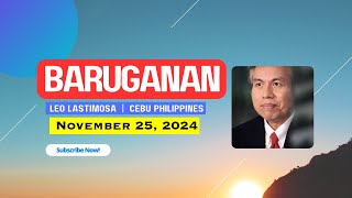 Baruganan ni Leo Lastimosa  |  November 25, 2024