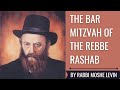 The Bar Mitzvah Of The Rebbe Rashab