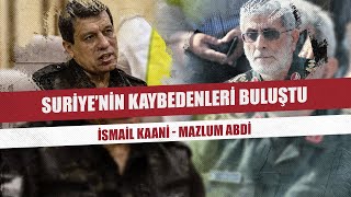 Suriye’nin kaybedenleri buluştu | İsmail Kaani - Mazlum Abdi