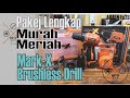 Drill Brushless Murah Meriah || Pakej Lengkap || Mark-X Drill Driver ||Review Lengkap