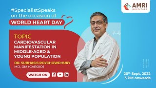 Cardiac Care for Mid-Aged \u0026 Youngsters | Dr. Subhasis Roychowdhury | AMRI Hospitals | Salt Lake