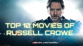 Top Movies of Russell Crowe | Top 10