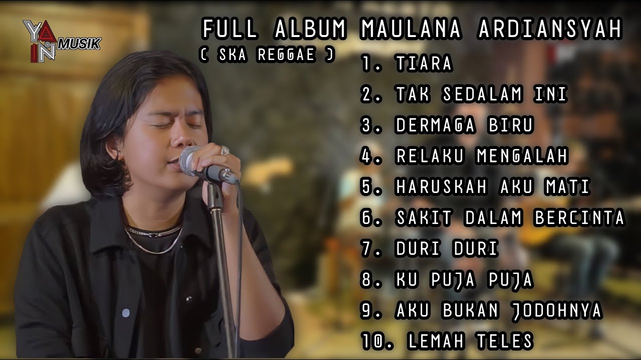 FULL ALBUM MAULANA ARDIANSYAH (Ska Reggae) - YouTube