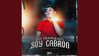 Soy Tranquilo Soy Cabron