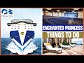 THINGS TO DO aboard Enchanted Princess | Princess Cruises