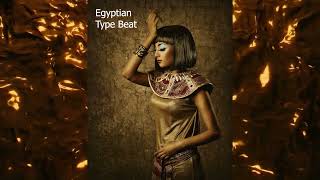 [FREE] Egyptian Type Beat