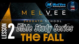 MelVee Sabbath School Q2 Lesson 2   The Fall