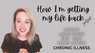 MY CHRONIC ILLNESS RECOVERY STORY | How I’m finally getting my life back after losing hope