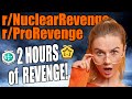 2 HOURS of Revenge! r/ProRevenge AND r/NuclearRevenge Compilation!